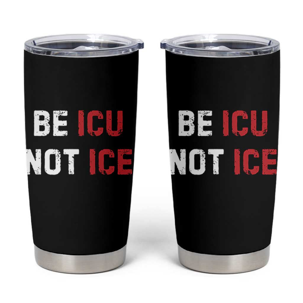 Be ICU Not ICE Tumbler Cup Alex Pretti Memorial Tribute Minneapolis 2026