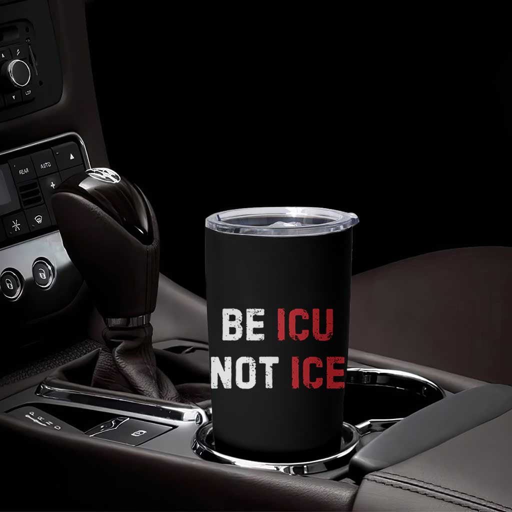 Be ICU Not ICE Tumbler Cup Alex Pretti Memorial Tribute Minneapolis 2026