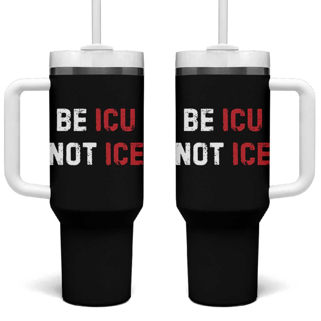 Be ICU Not ICE Tumbler With Handle Alex Pretti Memorial Tribute Minneapolis 2026