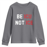 Be ICU Not ICE Youth Sweatshirt Alex Pretti Memorial Tribute Minneapolis 2026