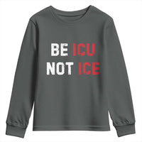 Be ICU Not ICE Youth Sweatshirt Alex Pretti Memorial Tribute Minneapolis 2026