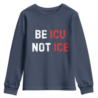 Be ICU Not ICE Youth Sweatshirt Alex Pretti Memorial Tribute Minneapolis 2026