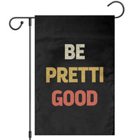 Be Pretti Good Garden Flag Minneapolis 2026 Memorial Tribute