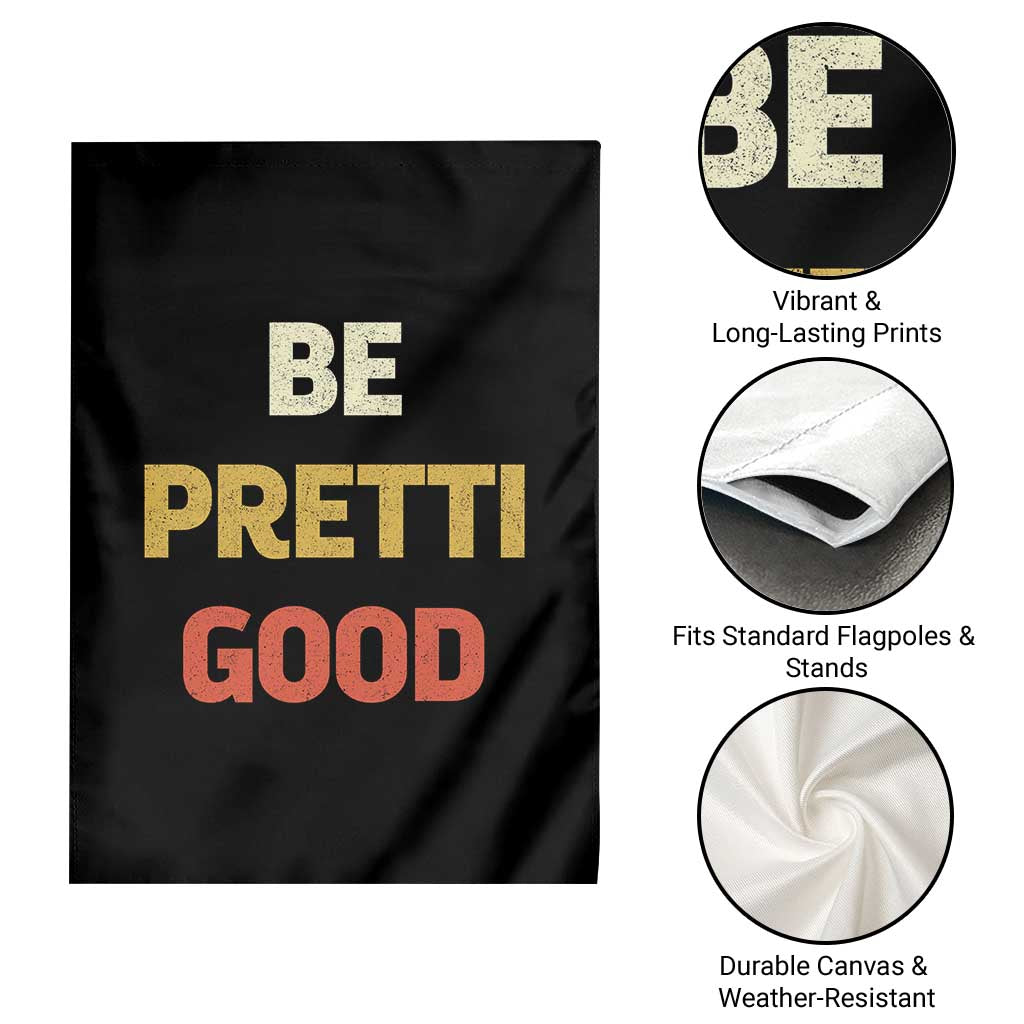 Be Pretti Good Garden Flag Minneapolis 2026 Memorial Tribute