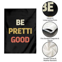 Be Pretti Good Garden Flag Minneapolis 2026 Memorial Tribute