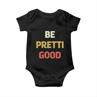 Be Pretti Good Baby Onesie Minneapolis 2026 Memorial Tribute