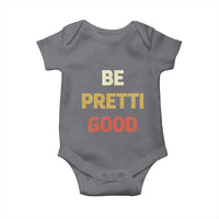 Be Pretti Good Baby Onesie Minneapolis 2026 Memorial Tribute