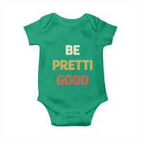 Be Pretti Good Baby Onesie Minneapolis 2026 Memorial Tribute