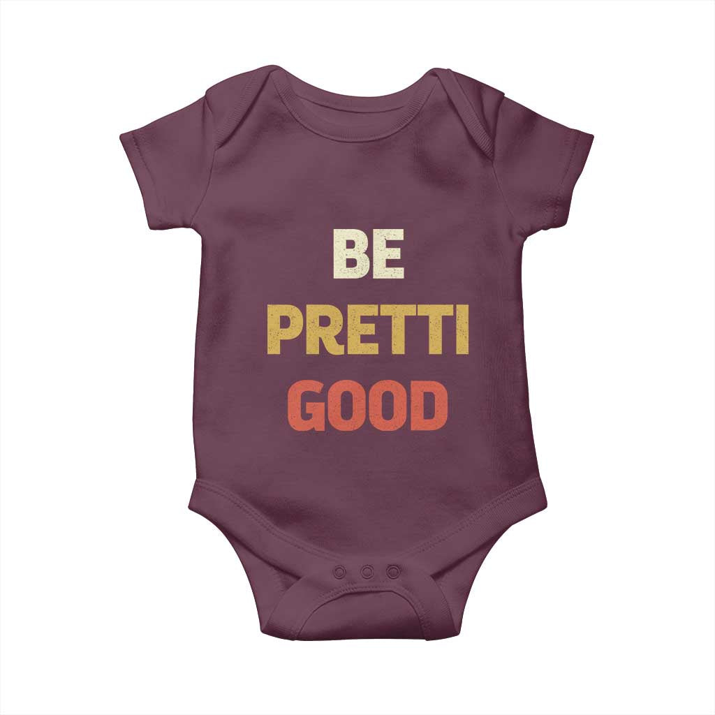 Be Pretti Good Baby Onesie Minneapolis 2026 Memorial Tribute