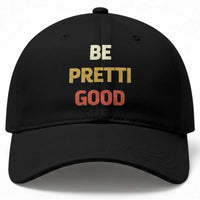 Be Pretti Good Baseball Cap Minneapolis 2026 Memorial Tribute