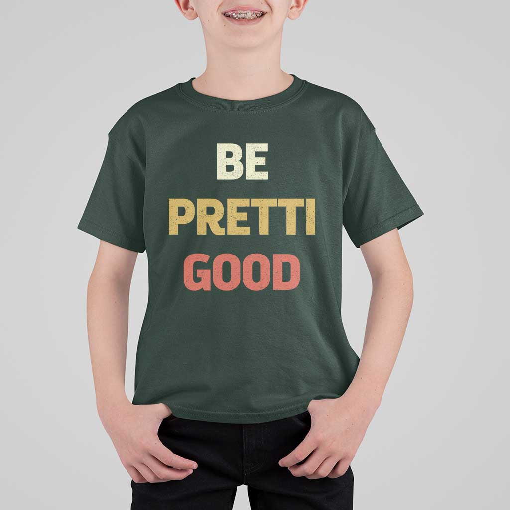 Be Pretti Good T Shirt For Kid Minneapolis 2026 Memorial Tribute