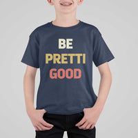 Be Pretti Good T Shirt For Kid Minneapolis 2026 Memorial Tribute