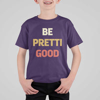 Be Pretti Good T Shirt For Kid Minneapolis 2026 Memorial Tribute