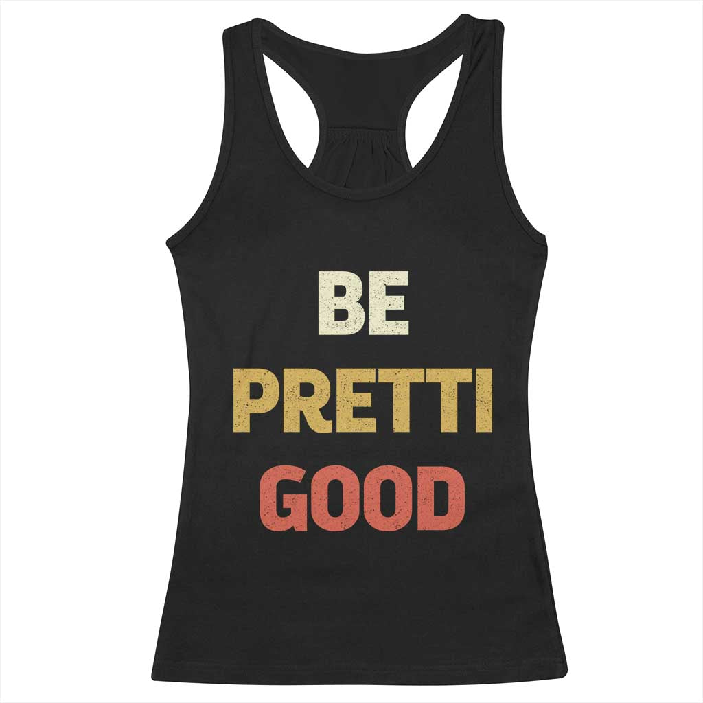 Be Pretti Good Racerback Tank Top Minneapolis 2026 Memorial Tribute
