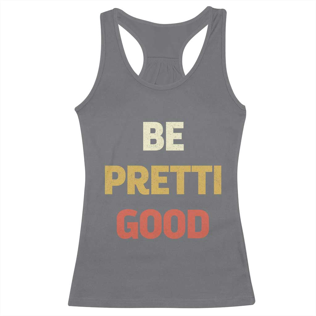 Be Pretti Good Racerback Tank Top Minneapolis 2026 Memorial Tribute