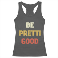Be Pretti Good Racerback Tank Top Minneapolis 2026 Memorial Tribute