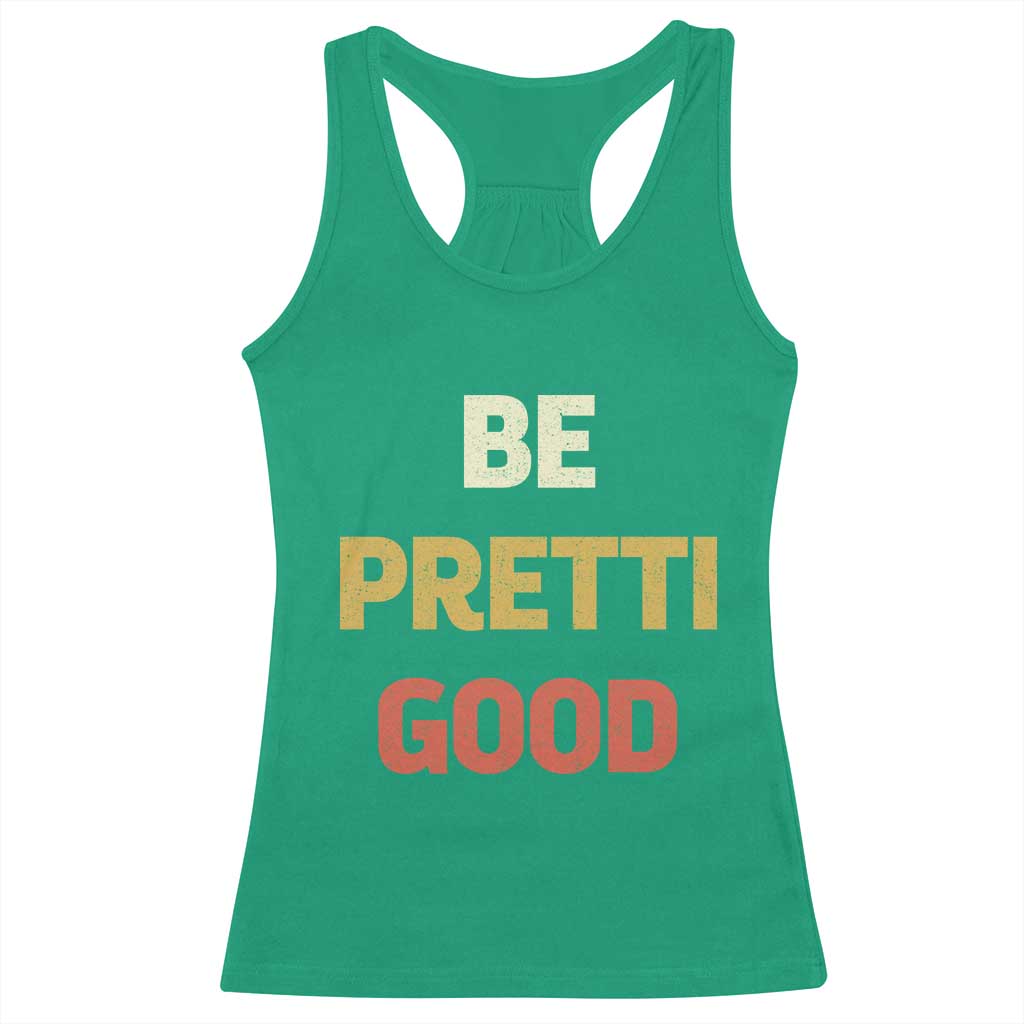 Be Pretti Good Racerback Tank Top Minneapolis 2026 Memorial Tribute