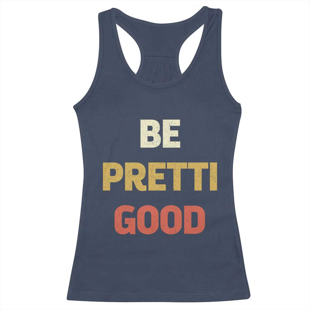 Be Pretti Good Racerback Tank Top Minneapolis 2026 Memorial Tribute