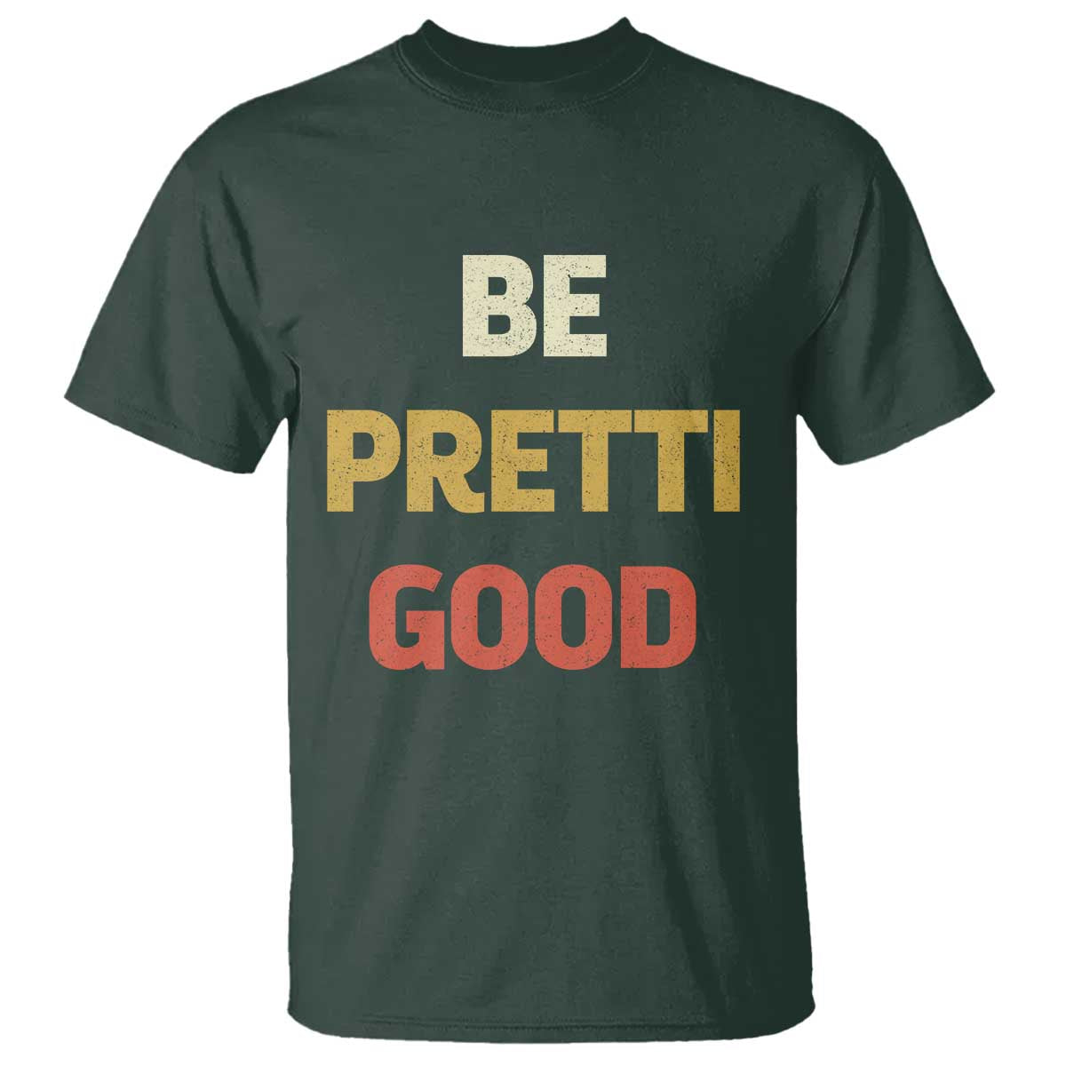 Be Pretti Good T Shirt Minneapolis 2026 Memorial Tribute