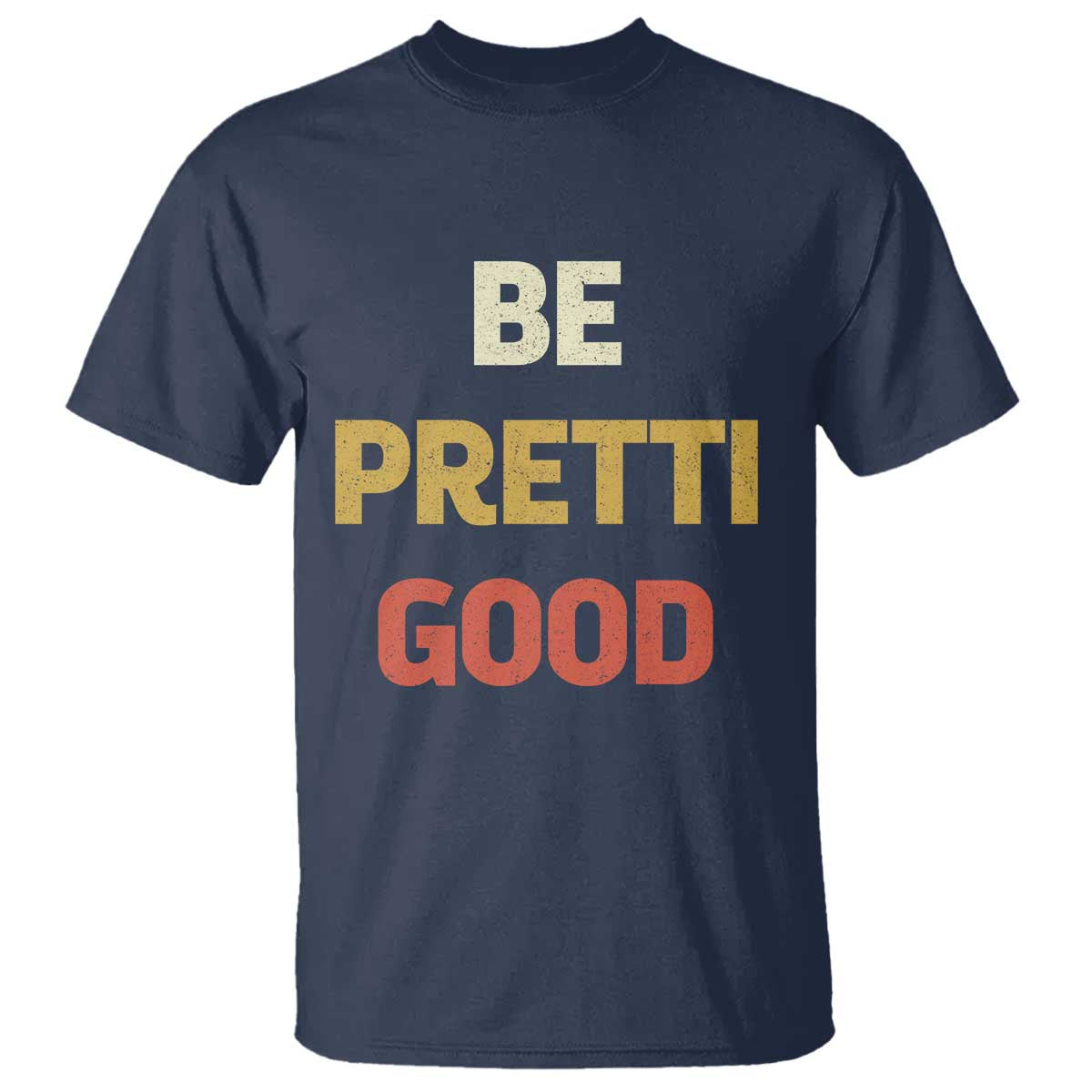 Be Pretti Good T Shirt Minneapolis 2026 Memorial Tribute