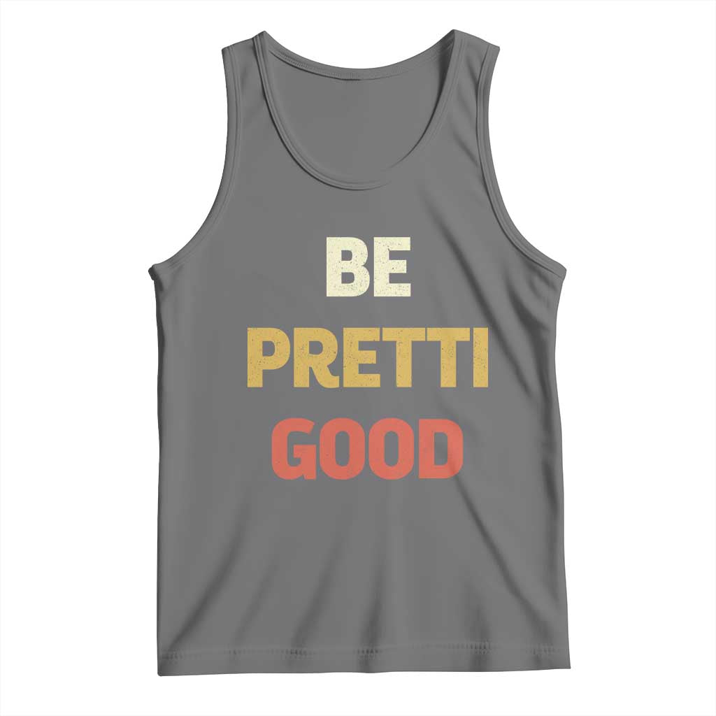 Be Pretti Good Tank Top Minneapolis 2026 Memorial Tribute