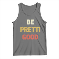 Be Pretti Good Tank Top Minneapolis 2026 Memorial Tribute