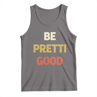Be Pretti Good Tank Top Minneapolis 2026 Memorial Tribute