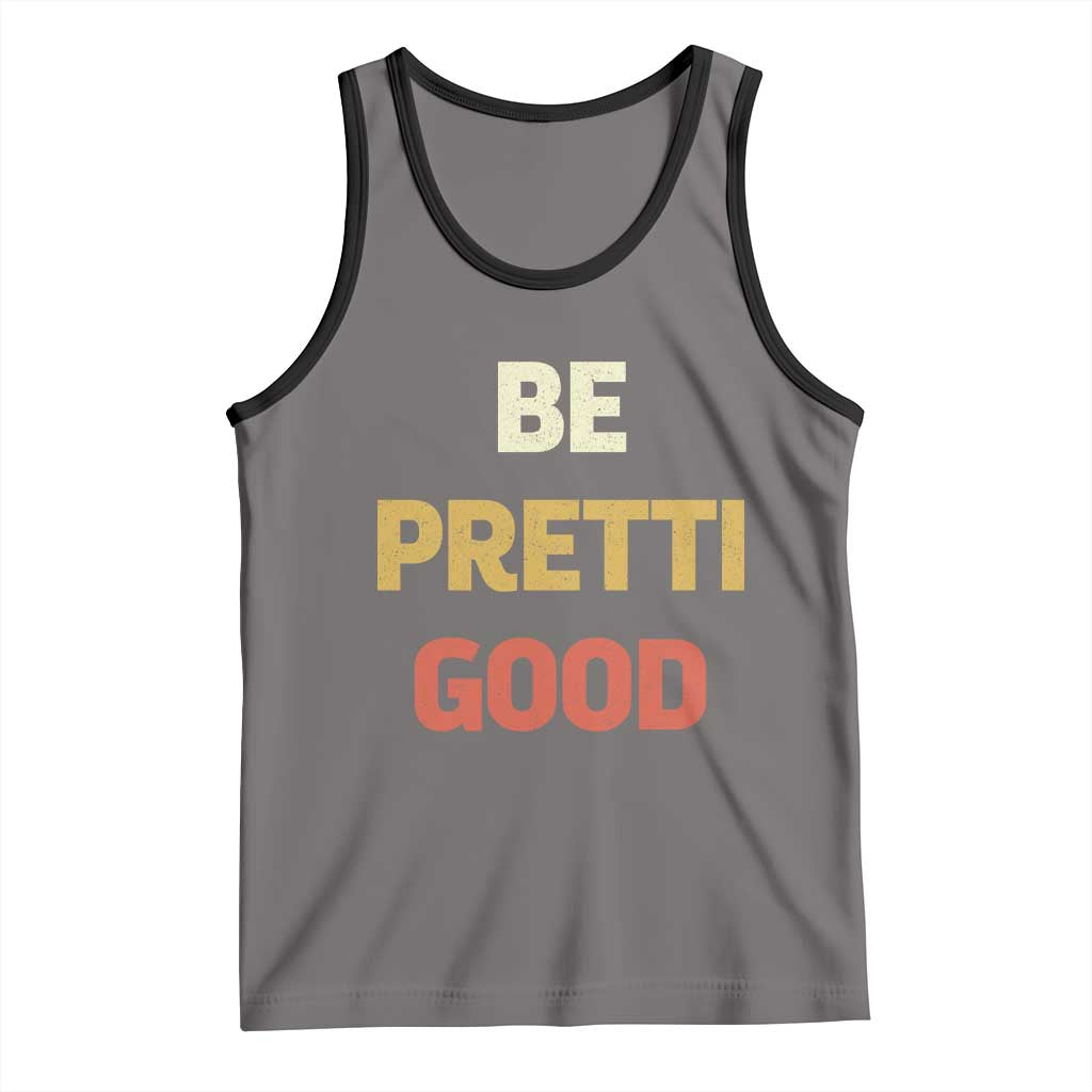 Be Pretti Good Tank Top Minneapolis 2026 Memorial Tribute