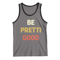 Be Pretti Good Tank Top Minneapolis 2026 Memorial Tribute