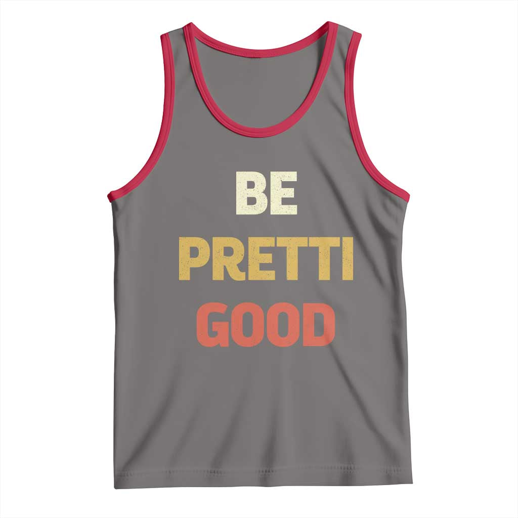 Be Pretti Good Tank Top Minneapolis 2026 Memorial Tribute