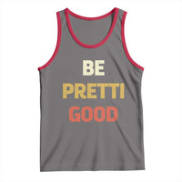 Be Pretti Good Tank Top Minneapolis 2026 Memorial Tribute