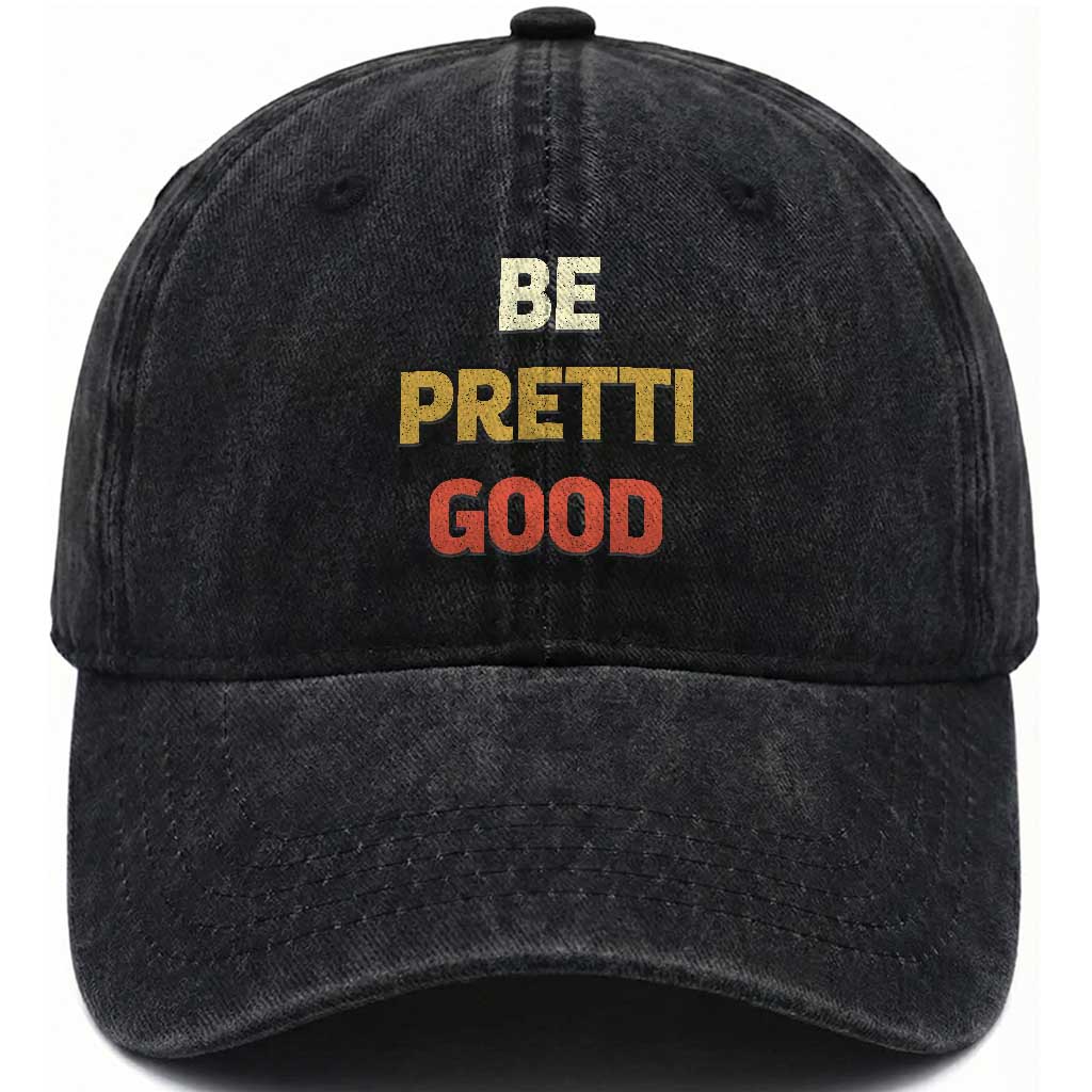 Be Pretti Good Washed Cotton Baseball Cap Minneapolis 2026 Memorial Tribute