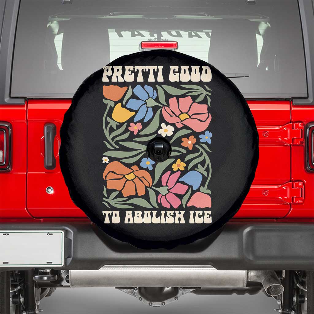 Pretti Good To Abolish Ice Spare Tire Cover Minneapolis Protest Political Statement Retro Floral