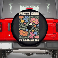 Pretti Good To Abolish Ice Spare Tire Cover Minneapolis Protest Political Statement Retro Floral