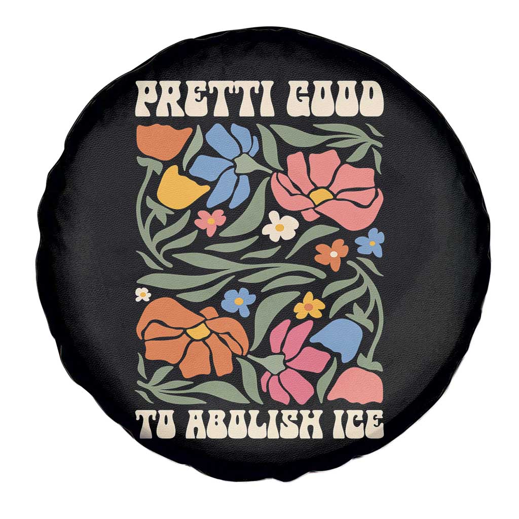 Pretti Good To Abolish Ice Spare Tire Cover Minneapolis Protest Political Statement Retro Floral