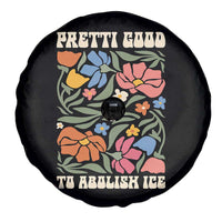 Pretti Good To Abolish Ice Spare Tire Cover Minneapolis Protest Political Statement Retro Floral