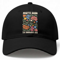 Pretti Good To Abolish Ice Baseball Cap Minneapolis Protest Political Statement Retro Floral