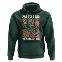 Pretti Good To Abolish Ice Hoodie Minneapolis Protest Political Statement Retro Floral