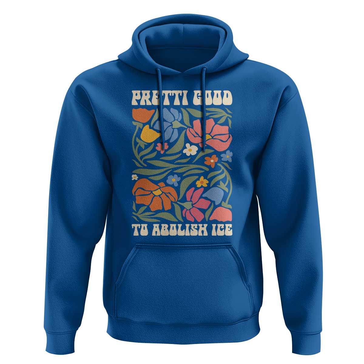 Pretti Good To Abolish Ice Hoodie Minneapolis Protest Political Statement Retro Floral