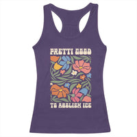 Pretti Good To Abolish Ice Racerback Tank Top Minneapolis Protest Political Statement Retro Floral