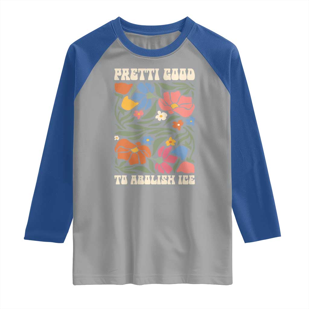 Pretti Good To Abolish Ice Raglan Shirt Minneapolis Protest Political Statement Retro Floral