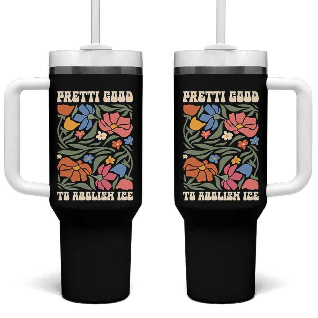 Pretti Good To Abolish Ice Tumbler With Handle Minneapolis Protest Political Statement Retro Floral