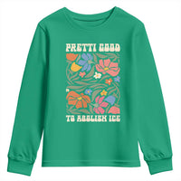 Pretti Good To Abolish Ice Youth Sweatshirt Minneapolis Protest Political Statement Retro Floral