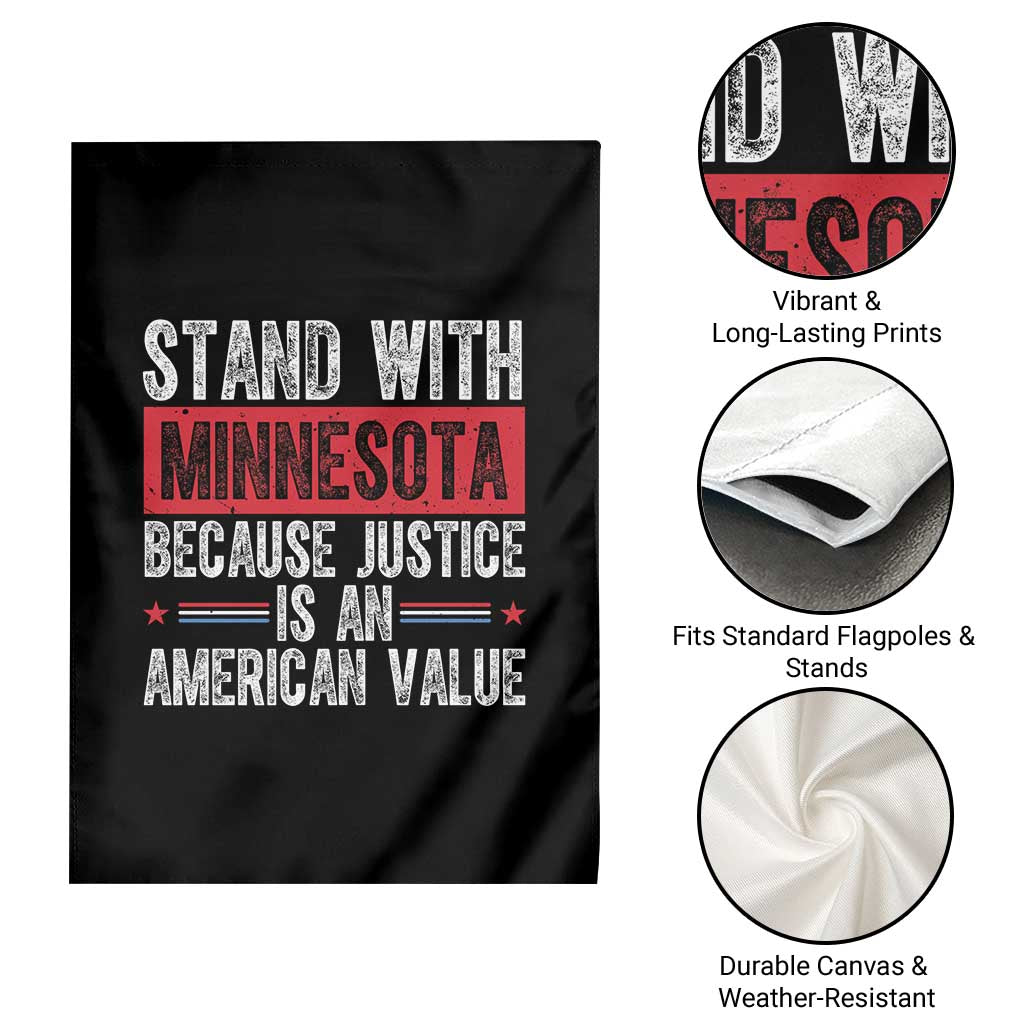Stand With Minnesota Because Justice Is An American Value Garden Flag Political Statement