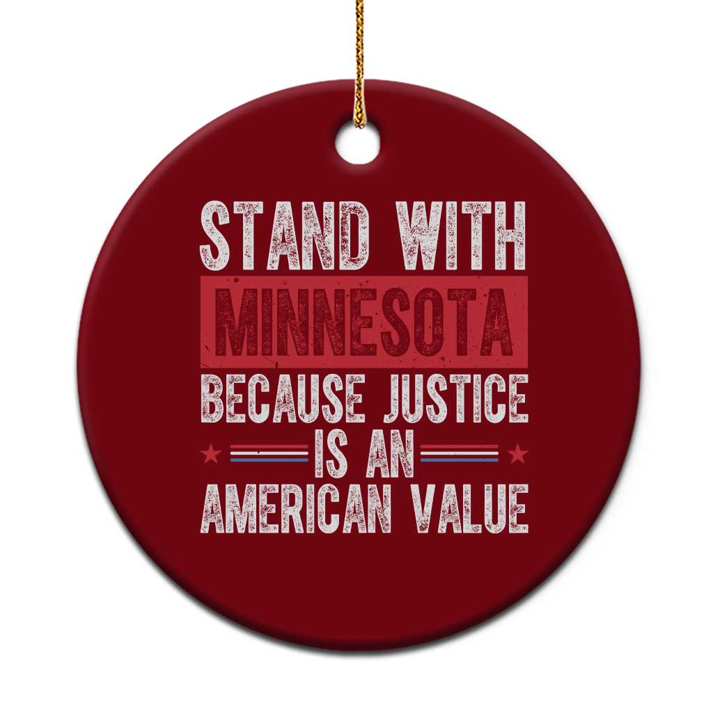Stand With Minnesota Because Justice Is An American Value Ceramic Ornament Political Statement