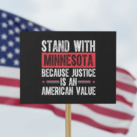 Stand With Minnesota Because Justice Is An American Value Protest Sign Political Statement