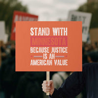 Stand With Minnesota Because Justice Is An American Value Protest Sign Political Statement