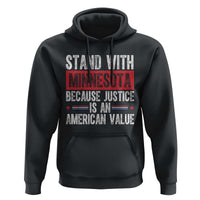 Stand With Minnesota Because Justice Is An American Value Hoodie Political Statement
