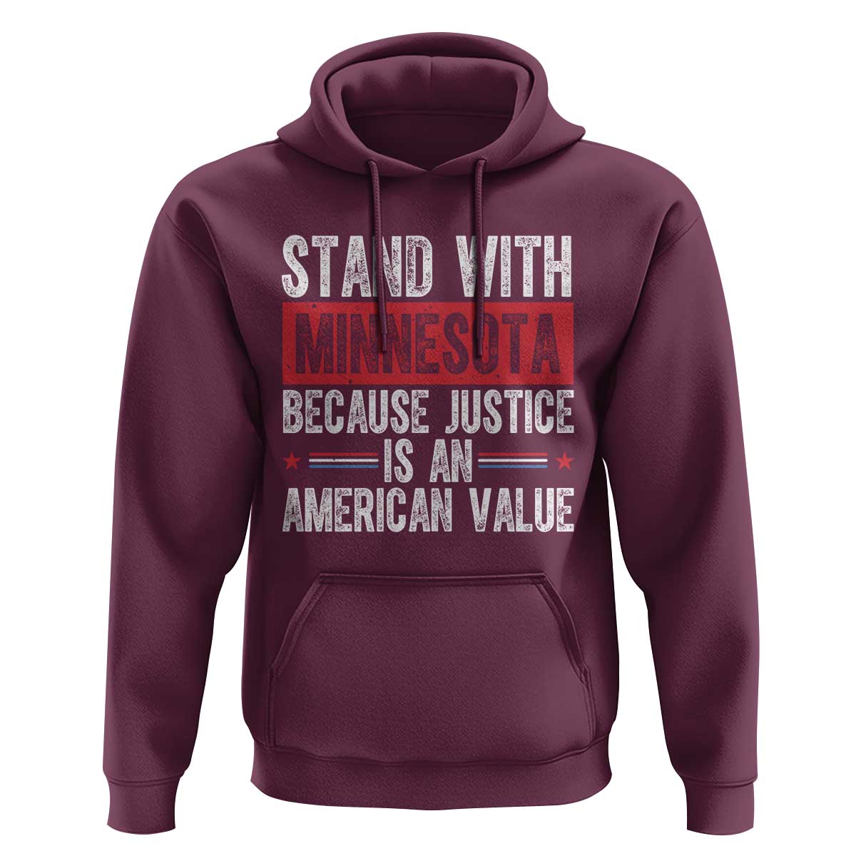 Stand With Minnesota Because Justice Is An American Value Hoodie Political Statement