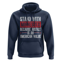Stand With Minnesota Because Justice Is An American Value Hoodie Political Statement